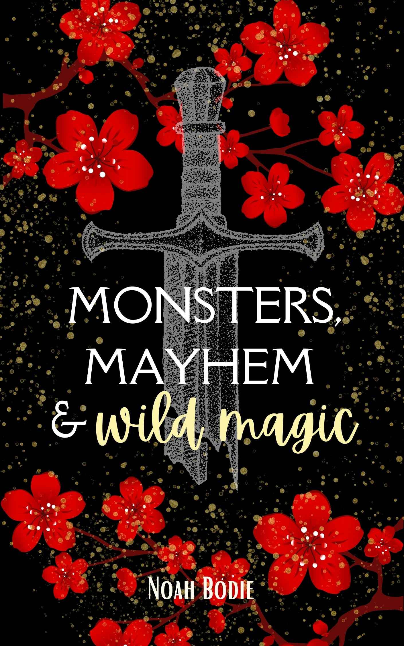 "Monsters, Mayhem & Wild Magic" Signed Paperback Bundle or Paperback